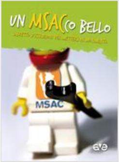 MSACCO BELLO. LIBRETTO D'ISTRUZIONE PER METTERSI IN MOVIMENTO (UNA)