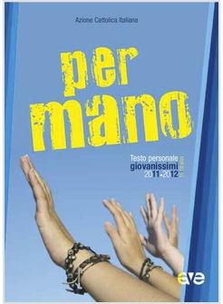 PER MANO. TESTO PERSONALE GIOVANISSIMI 2011-2012