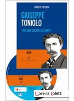 GIUSEPPE TONIOLO.PER UNA SOCIETA' DI SANTI CON DVD