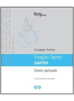 VOGLIO FARMI SANTO DIARIO SPIRITUALE
