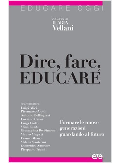 DIRE, FARE, EDUCARE