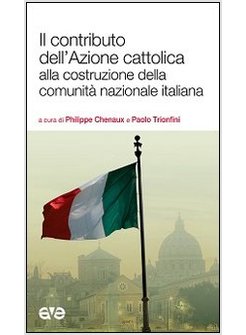 IL CONTRIBUTO DELL'AZIONE CATTOLICA ALLA COSTRUZIONE DELLA COMUNITA' NAZIONALE