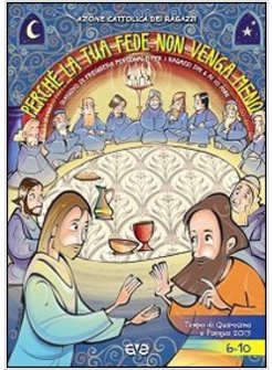 PERCHE' LA TUA FEDE NON VENGA MENO