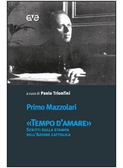 TEMPO D'AMARE. SCRITTI SUL LAICATO E LA LAICITA' SULLA STAMPA DELL'AZIONE