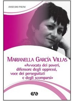 MARIANELLA GARCIA VILLAS. "AVVOCATA DEI POVERI, DIFENSORE DEGLI OPPRESSI..."
