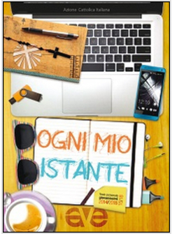 OGNI MIO ISTANTE. TESTO PERSONALE GIOVANISSIMI 2014-2015