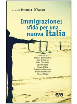 IMMIGRAZIONE: SFIDA PER UNA NUOVA ITALIA