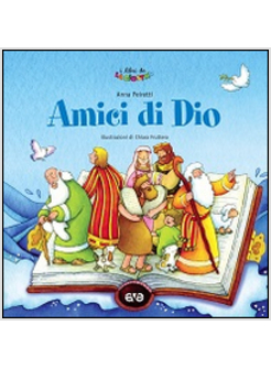 AMICI DI DIO. PRIME STORIE DELLA BIBBIA