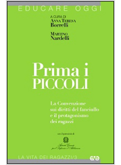 PRIMA I PICCOLI. LA CONVENZIONE SUI DIRITTI DEL FANCIULLO 