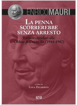LA PENNA SCORREREBBE SENZA ARRESTO. LETTERE CIRCOLARI ALLE OBLATE DI CRISTO