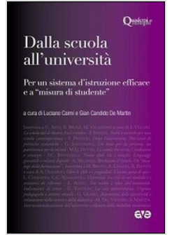 DALLA SCUOLA ALL'UNIVERSITA'. PER UN SISTEMA D'ISTRUZIONE EFFICACE