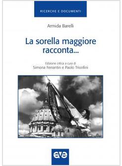 SORELLA MAGGIORE RACCONTA. STORIA DELLA GIOVENTU' FEMMINILE DI AZIONE CATTOLICA 