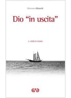 DIO IN USCITA. IL LIBRO DI GIONA