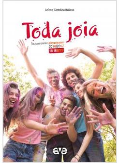 TODA JOIA. TESTO PERSONALE GIOVANISSIMI 2016/2017