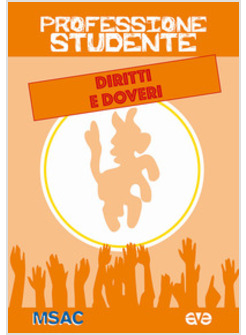 PROFESSIONE STUDENTE. DIRITTI E DOVERI
