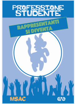 PROFESSIONE STUDENTE. RAPPRESENTANTI SI DIVENTA