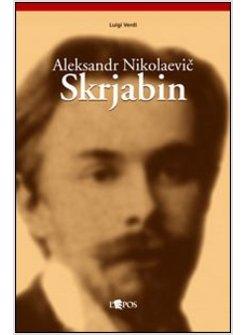 ALEKSANDR NIKOLAEVIC SKRJABIN