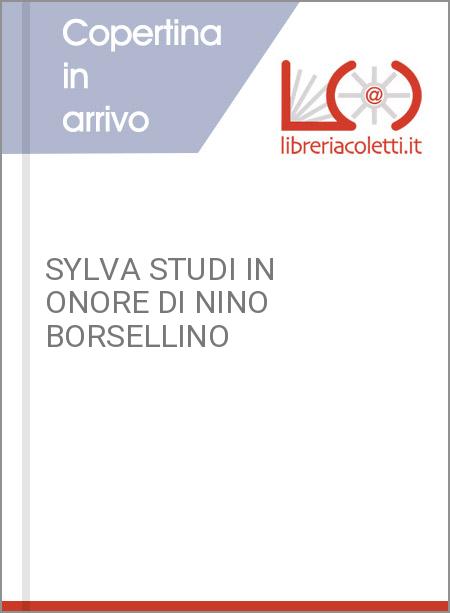 SYLVA STUDI IN ONORE DI NINO BORSELLINO