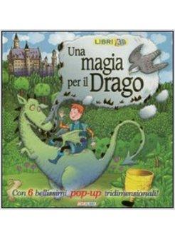 MAGIA PER IL DRAGO. LIBRO POP-UP (UNA)