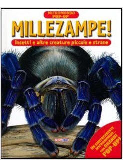 MILLEZAMPE! INSETTI E ALTRE CREATURE PICCOLE E STRANE. MICROMONDO. LIBRO POP-UP