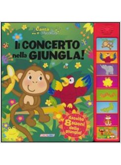 CONCERTO DELLA GIUNGLA! LIBRO SONORO (IL)