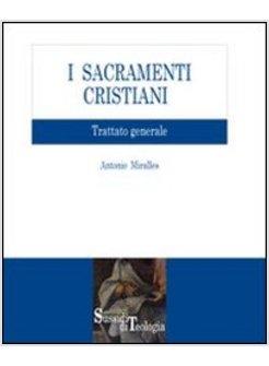 I SACRAMENTI CRISTIANI TRATTATO GENERALE