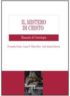 IL MISTERO DI CRISTO MANUALE DI CRISTOLOGIA