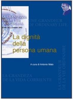 DIGNITA' DELLA PERSONA UMANA