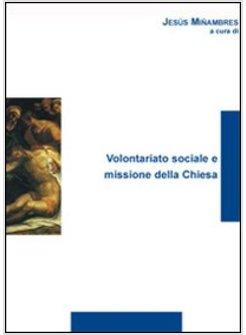 VOLONTARIATO SOCIALE E MISSIONE DELLA CHIESA