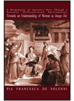 A HERMENEUTIC OF AQUINAS'S «MENS» TROUGH A SEXUALLY DIFFERENTIATED EPISTEMOLOGY
