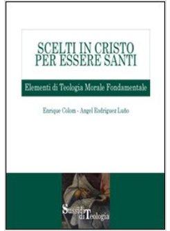 SCELTI IN CRISTO 1 PER ESSERE SANTI MORALE FONDAMENTALE