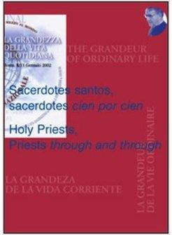SACERDOTES SANTOS SACERDOTES «CIEN POR CIEN»*HOLY PRIESTS PRIESTS «THROUGH AND