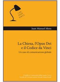 LA CHIESA L'OPUS DEI E IL CODICE DA VINCI UN CASO DI COMUNICAZIONE GLOBALE