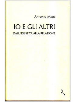 IO E GLI ALTRI DALL'IDENTITA' ALLA RELAZIONE