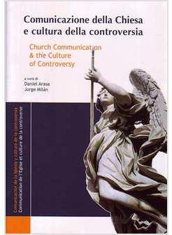 COMUNICAZIONE DELLA CHIESA E CULTURA DELLA CONTROVERSIA-CHURCH COMMUNICATION &