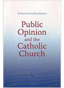 PUBLIC OPINION AND THE CATHOLIC CHURCH