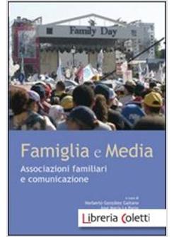 FAMIGLIA E MEDIA   2 ASSOCIAZIONI FAMILIARI E COMUNICAZIONE