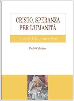 CRISTO SPERANZA PER L'UMANITA'