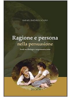 RAGIONE E PERSONA NELLA PERSUASIONE