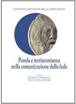 PAROLA E TESTIMONIANZA NELLA COMUNICAZIONE DELLA FEDE