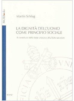 LA DIGNITA' DELL'UOMO COME PRINCIPIO SOCIALE
