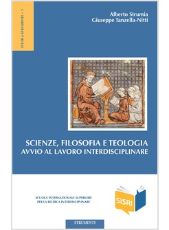 SCIENZE, FILOSOFIA E TEOLOGIA. AVVIO AL LAVORO INTERDISCIPLINARE