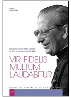 VIR FIDELIS MULTUM LAUDABITUR. VOL 1