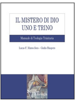 IL MISTERO DI DIO UNO E TRINO MANUALE DI TEOLOGIA TRINITARIA