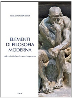 ELEMENTI DI FILOSOFIA MODERNA ALLE RADICI DELLA CULTURA CONTEMPORANEA