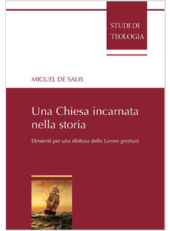 UNA CHIESA INCARNATA NELLA STORIA. ELEMENTI PER UNA RILETTURA DELLA COSTITUZIONE