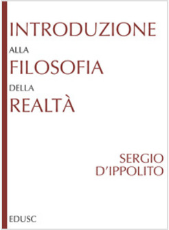 INTRODUZIONE ALLA FILOSOFIA DELLA REALTA'