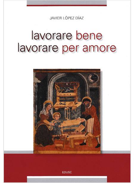 LAVORARE BENE LAVORARE PER AMORE