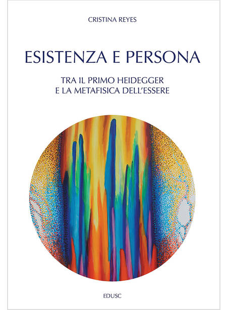 ESISTENZA E PERSONA. TRA IL PRIMO HEIDEGGER E LA METAFISICA DELL'ESSERE