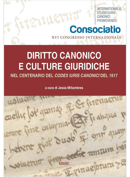 DIRITTO CANONICO E CULTURE GIURIDICHE NEL CENTENARIO DEL CODEX IURIS CANONICI